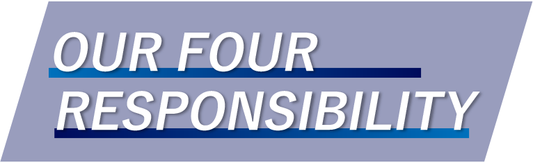 OUR FOUR RESPONSIBILITY